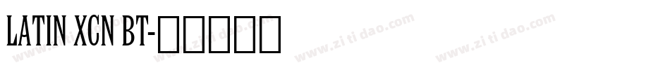 Latin XCn BT字体转换